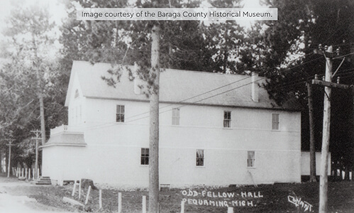 Historical image of Odd Fellows Hall in Pequaming